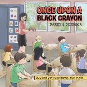 Once Upon a Black Crayon: Barry's Dilemma