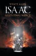 Isaac, God's Final Mercy