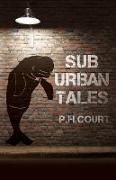 Sub Urban Tales