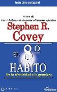 El Octavo Hábito (the 8th Habit): de la Efectividad a la Grandeza