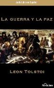 La Guerra y La Paz (War and Peace)