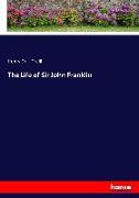 The Life of Sir John Franklin