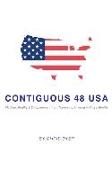 Contiguous 48 USA: My Plan, Reality & Enlightenment from Traversing America in Three Months