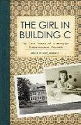 The Girl in Building C: The True Story of a Teenage Tuberculosis Patient