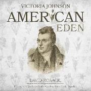 American Eden: David Hosack, Botany, and Medicine in the Garden of the Early Republic