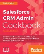 Salesforce Crm Admin Cookbook, Second Edition