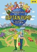 The Adventures of Captain Pump: The World's First Fitness Superhero!