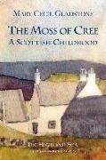 The Moss of Cree: A Scottish Childhood