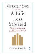 A Life Less Stressed: The Five Pillars of Health and Wellness