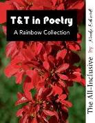 T&t in Poetry: A Rainbow Collection: The All-Inclusive