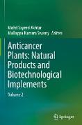 Anticancer Plants: Natural Products and Biotechnological Implements