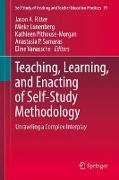 Teaching, Learning, and Enacting of Self-Study Methodology