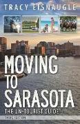 Moving to Sarasota: The Un-Tourist Guide