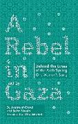 A Rebel in Gaza: Behind the Lines of the Arab Spring, One Woman's Story