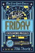 The New York Times Greatest Hits of Friday Crossword Puzzles