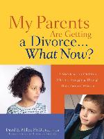 My Parents Are Getting a Divorce...What Now?