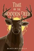 Time of the Wooden Deer