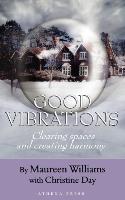 Good Vibrations: Clearing Spaces and Creating Harmony