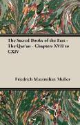 The Sacred Books of the East - The Qur'an - Chapters XVII to CXIV
