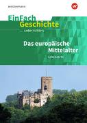 Das europäische Mittelalter: Lebensorte. EinFach Geschichte ...unterrichten