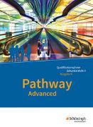 Pathway Advanced - Englisch für die Qualifikationsphase der gymnasialen Oberstufe - Ausgabe Niedersachsen u.a