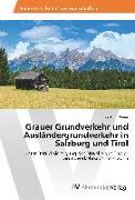 Grauer Grundverkehr und Ausländergrundverkehr in Salzburg und Tirol
