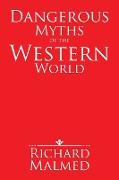 Dangerous Myths of the Western World