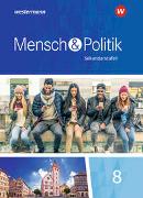 Mensch und Politik 8. Schülerband. Baden-Württemberg und Sachsen-Anhalt