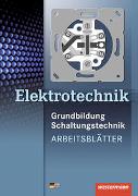 Elektrotechnik Grundbildung Schaltungstechnik. Arbeitsblätter