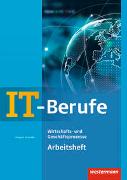 IT-Berufe. Wirtschafts- und Geschäftsprozesse: Arbeitsheft