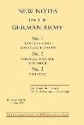 New Notes on the German Army. No.1 Armoured and Motorized Divisions. No.2 Chemical Warfare and Smoke No.3 Engineers