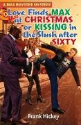 Love Finds Max Royster at Christmas or Kissing in the Slush After Sixty