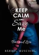 Keep Calm and Save Me. Bär und Lisa