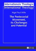 The Pentecostal Movement, its Challenges and Potential