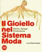 Il gioiello nel sistema moda. Storia, design, produzione