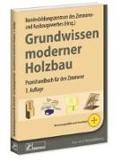 Grundwissen moderner Holzbau