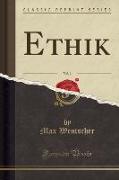 Ethik, Vol. 1 (Classic Reprint)