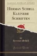 Herman Schell Kleinere Schriften (Classic Reprint)