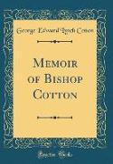 Memoir of Bishop Cotton (Classic Reprint)