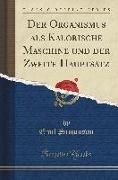 Der Organismus als Kalorische Maschine und der Zweite Hauptsatz (Classic Reprint)