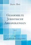 Gesammelte Juristische Abhandlungen, Vol. 1 (Classic Reprint)