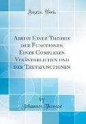 Abriss Einer Theorie der Functionen Einer Complexen Veränderlichen und der Thetafunctionen (Classic Reprint)