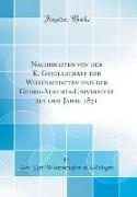 Nachrichten von der K. Gesellschaft der Wissenschaften und der Georg-Augusts-Universität aus dem Jahre 1871 (Classic Reprint)