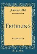 Frühling (Classic Reprint)