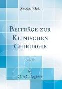 Beiträge zur Klinischen Chirurgie, Vol. 57 (Classic Reprint)