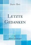 Letzte Gedanken (Classic Reprint)