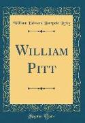 William Pitt (Classic Reprint)