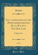 Einundzwanzigstes und Zweiundzwanzigstes Buch (Ph And Ch) Der Ilias, Vol. 1