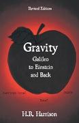 Gravity - Galileo to Einstein and Back