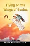 Flying on the Wings of Genius